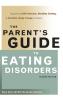 The Parent's Guide to Eating Disorders