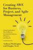Creating AWE for Business Project and Agile Management