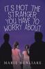 It's Not the Stranger You Have to Worry About