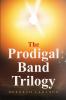 The Prodigal Band Trilogy
