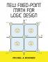 New Fixed-Point Math for Logic Design