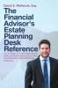 The Financial Advisor's Estate Planning Desk Reference