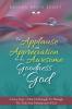 The Applause and Appreciation for the Awesome Goodness of God
