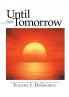 Until Tomorrow