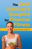 The Debt Dietician's Blueprint for Financial Fitness