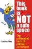 This Book Is Not a Safe Space