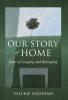 Our Story Of Home