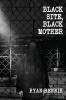 Black Site Black Mother