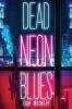 Dead Neon Blues