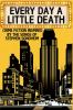 Every Day a Little Death