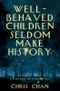 Well-Behaved Children Seldom Make History