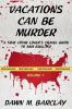 Vacations Can Be Murder