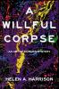 A Willful Corpse