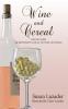 Wine and Cereal