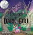 The Legend of Dark Girl