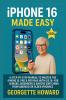 iPhone 16 Made Easy