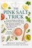 The Pink Salt Trick