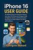 iPhone 16 User Guide