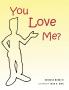 You Love me?