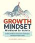Growth Mindset Workbook for Adults