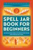 Spell Jar Book for Beginners