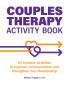 Couples Therapy Activity Book