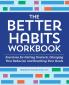 The Better Habits Workbook
