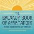 The Breakup Book of Affirmations