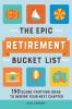 The Epic Retirement Bucket List