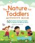 The Nature for Toddlers Activity Book