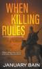 When Killing Rules