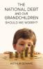 The National Debt and Our Grandchildren