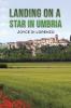 Landing on a Star in Umbria