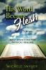 His Word Became Flesh