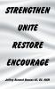 Strengthen Unite Restore Encourage