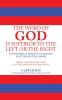THE WORD OF GOD IS SUPERIOR TO THE LEFT OR THE RIGHT