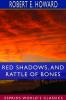 Red Shadows and Rattle of Bones (Esprios Classics)