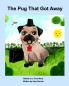 The Pug That Got Away