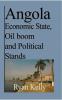 Angola Economic State Oil boom and Political Stands