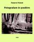Fotografare in positivo