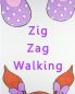 Zig Zag Walking