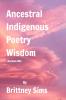 Ancestral Indigenous Poetry Wisdom Random Mix