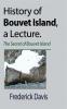 History of Bouvet Island a Lecture