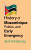 History of Mozambique Politics and Early Emergency
