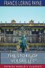 The Story of Versailles (Esprios Classics)