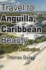 Travel to Anguilla Caribbean Beauty
