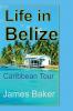 Life in Belize
