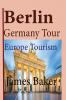 Berlin Germany Tour