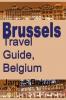 Brussels Travel Guide Belgium