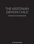 THE ARIZONIAN DEMON CHILD